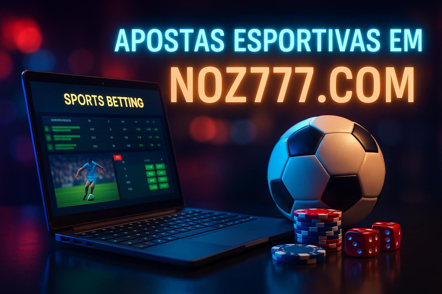 Apostas esportivas no cassino online NOZ777.COM